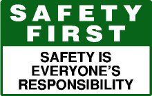 Safety First sign - Safety is everyone's responsibility